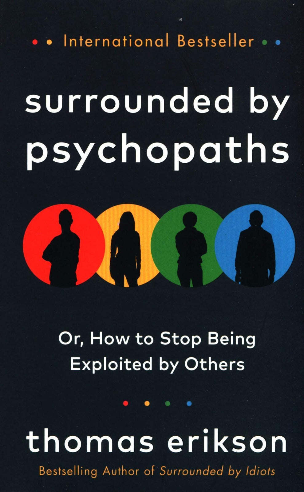 Surrounded by Psychopaths by Thomas Erikson