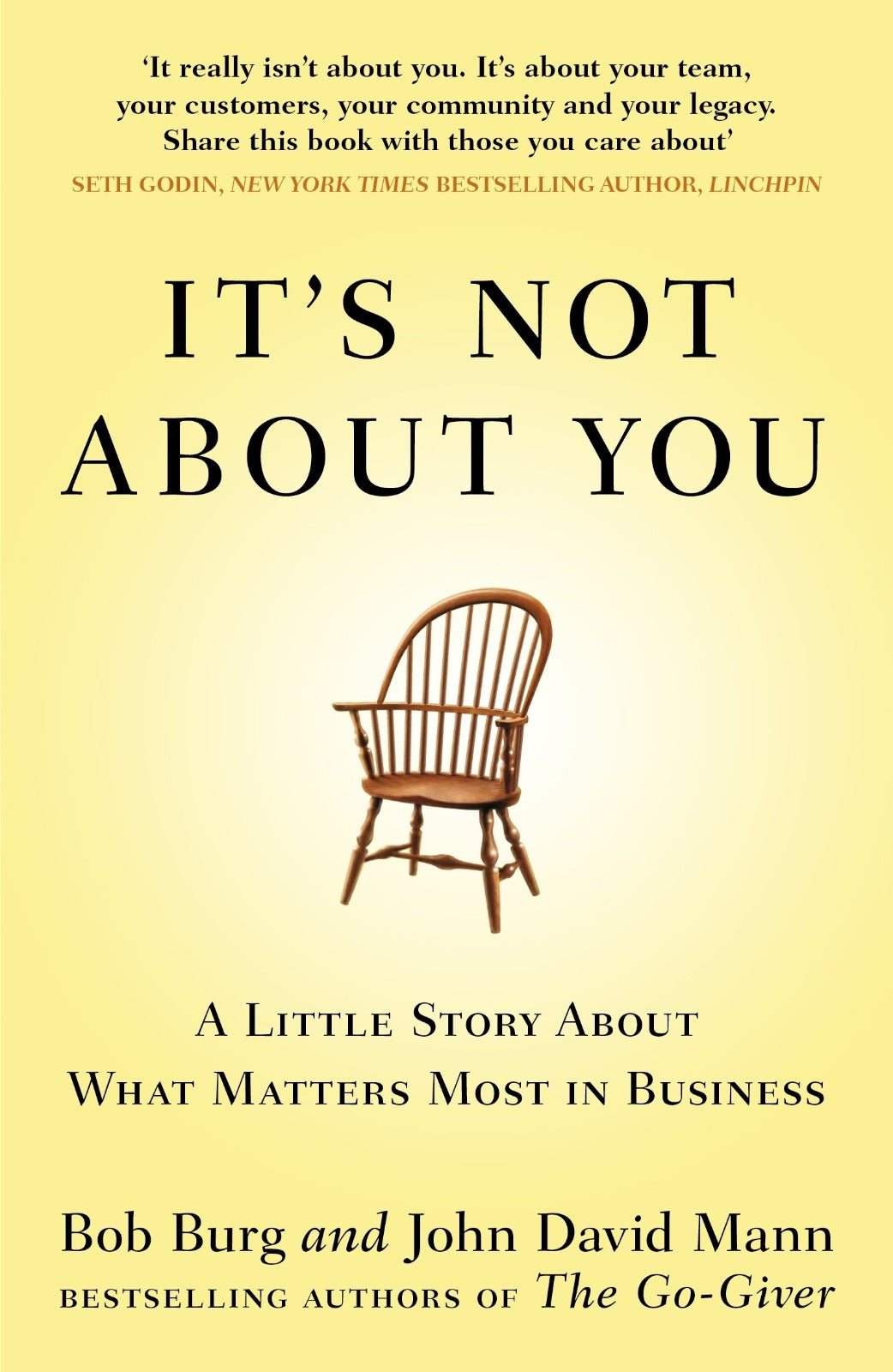 It's Not About You by Bob Burg and John David Mann