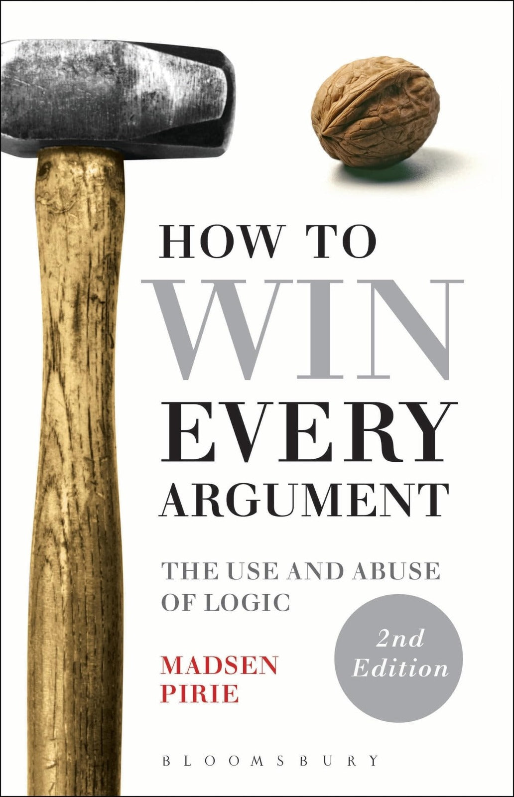 How to Win Every Argument by Madsen Pirie