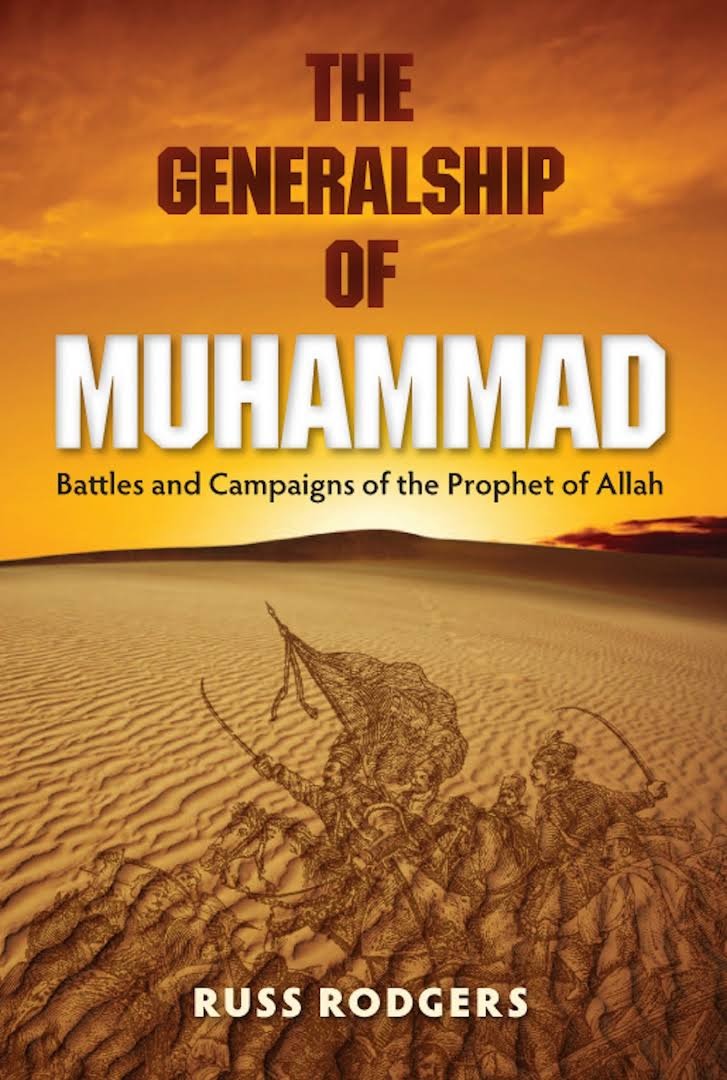 The Generalship of Muhammad by Russ Rodgers