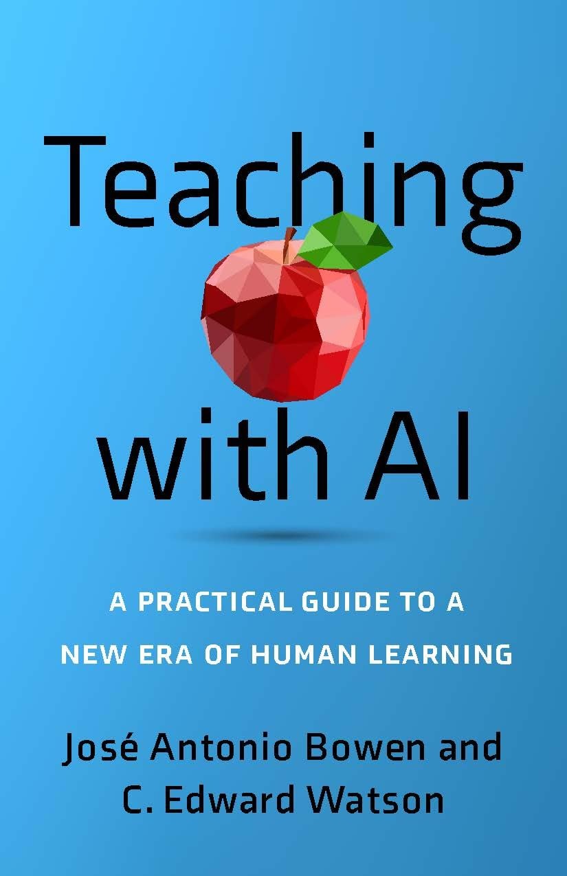 Teaching with AI: A Practical Guide to a New Era of Human Learning by C. Edward Watson