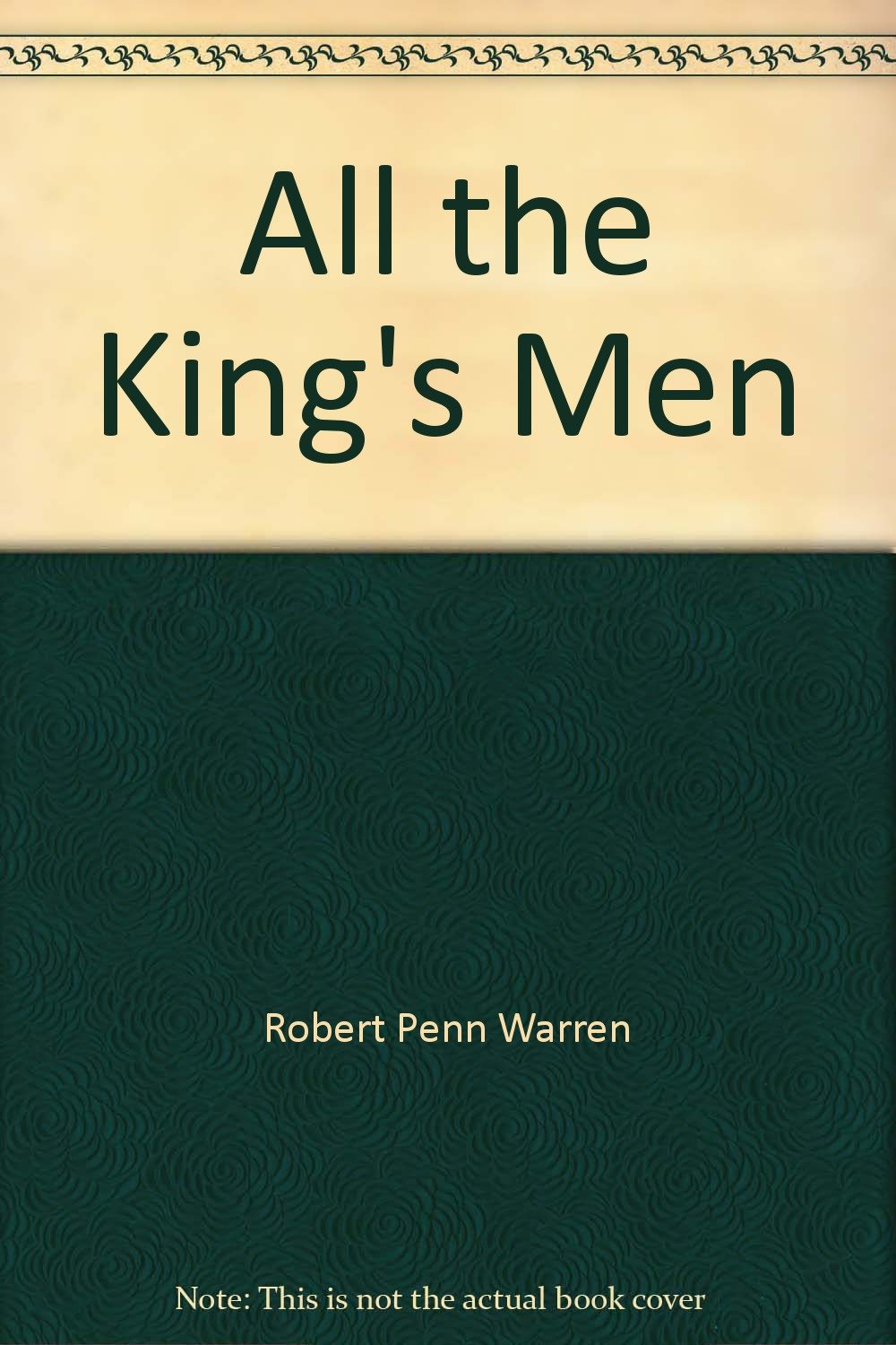 All the King's Men by Robert Penn Warren