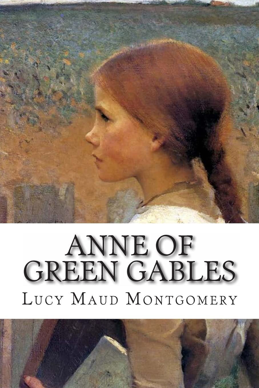 Anne of Green Gables by Lucy Maud Montgomery