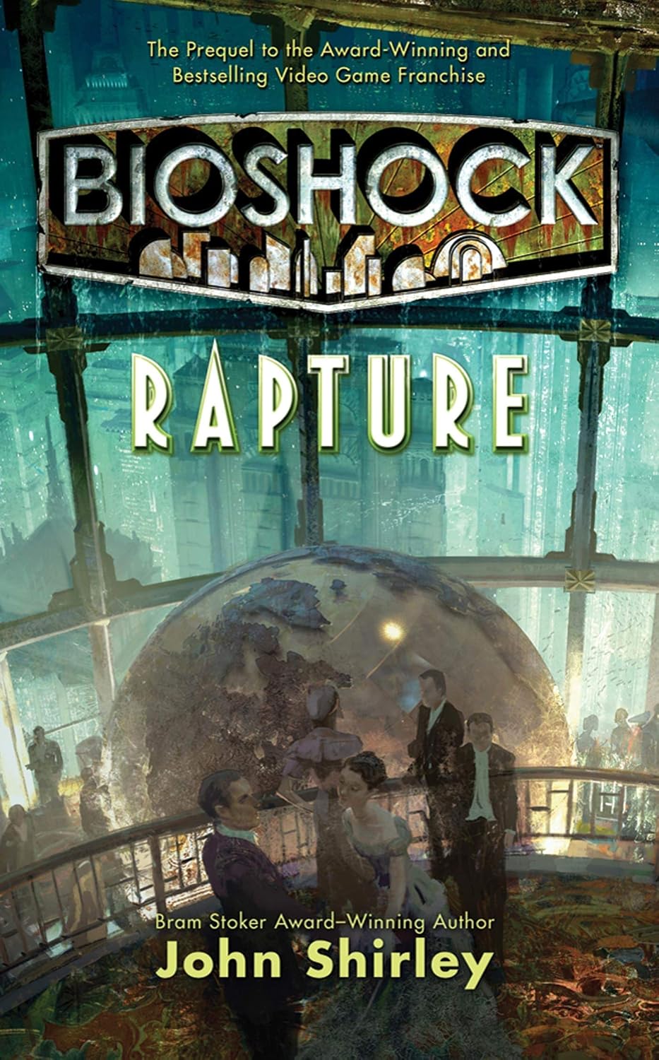 BioShock: Rapture by John Shirley