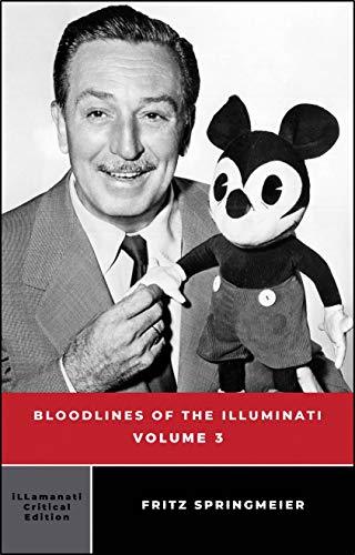 Bloodlines of the Illuminati: Volume 3 by Fritz Springmeier