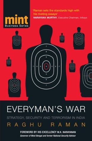 Everyman's War: Strategy, Security and Terrorism in India by Raghu Raman