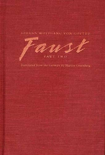 Faust: A Tragedy, Parts One and Two, Fully Revised by Johann Wolfgang von Goethe