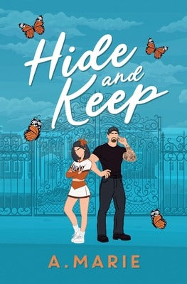 Hide and Keep by A. Marie