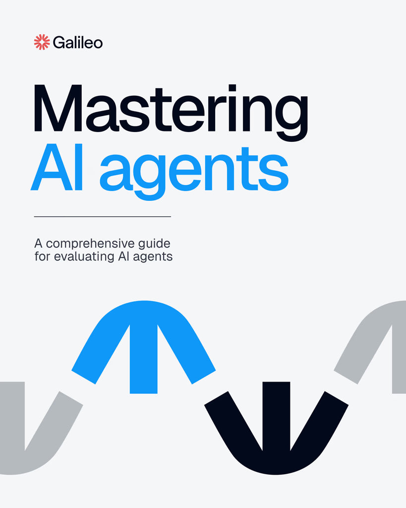 Mastering AI Agents: A Comprehensive Guide to Evaluating AI Agents by Galileo