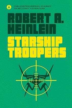 Starship Troopers by Robert A. Heinlein