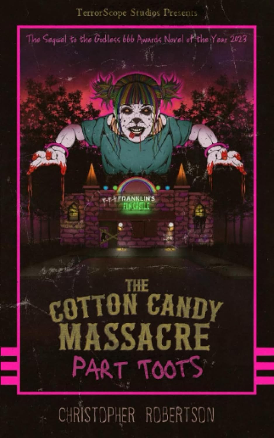 The Cotton Candy Massacre: Part Toots by Christopher Robertson