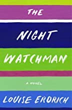 The Night Watchman by Louise Erdrich Cover