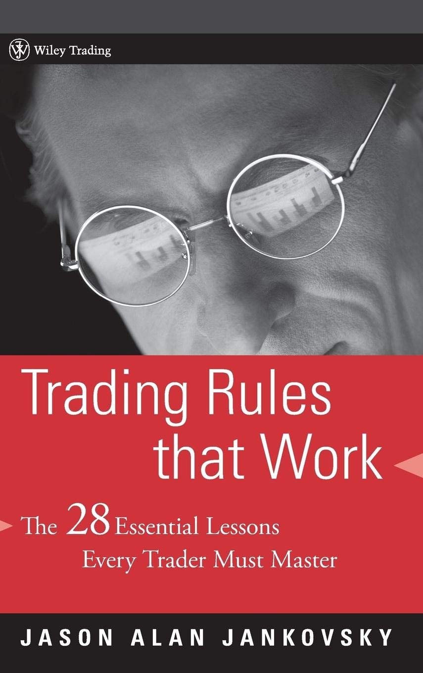 Trading Rules That Work by Jason Alan Jankovsky