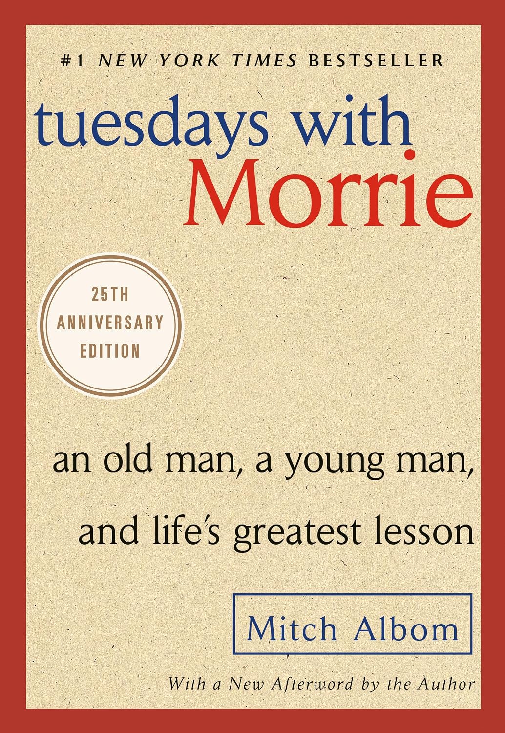Tuesdays with Morrie by Mitch Albom