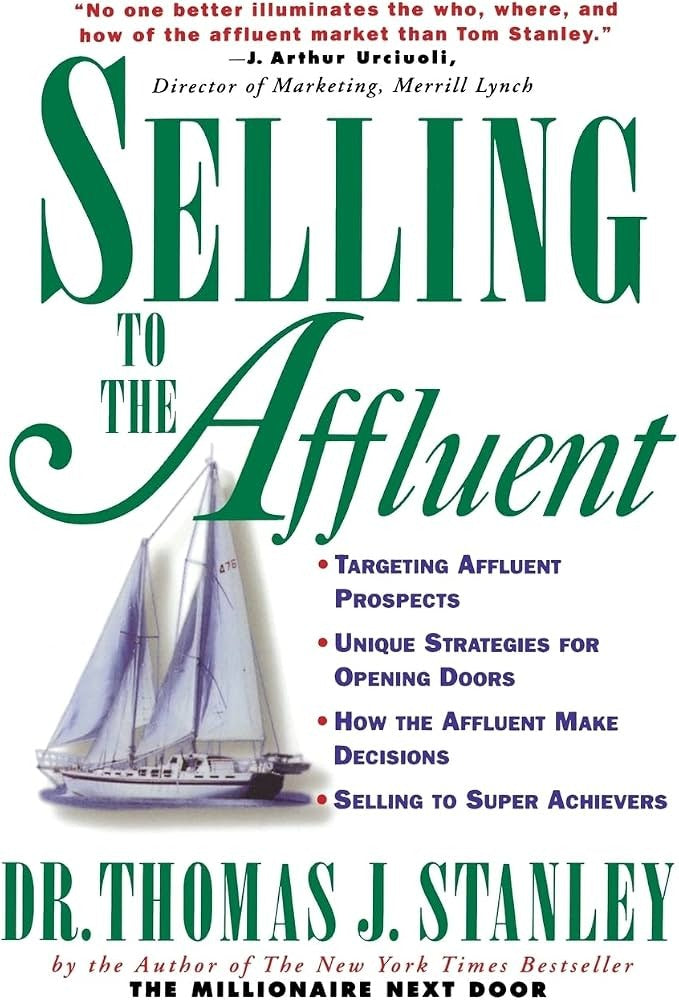Selling to the Affluent by Thomas J. Stanley