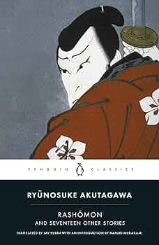 Rashomon and Seventeen Other Stories by Ryunosuke Akutagawa