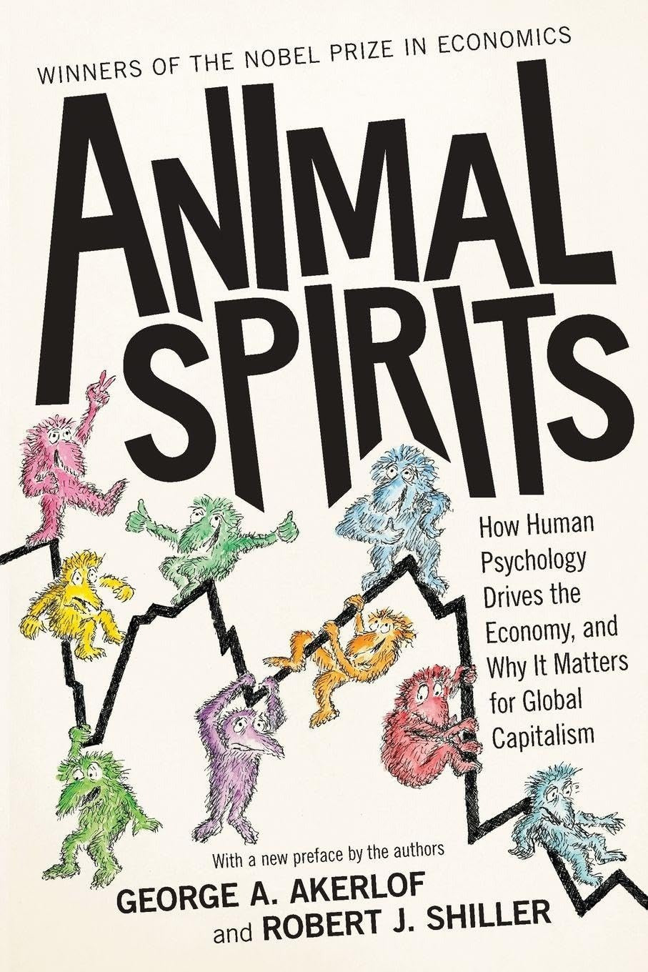 Animal Spirits by George A. Akerlof and Robert J. Shiller