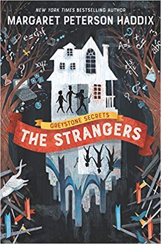 The Strangers (Greystone Secrets Book 1) by Margaret Peterson Haddix