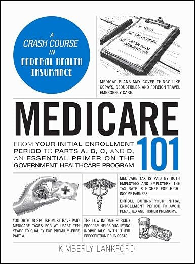 Medicare 101 by Kimberly Lankford