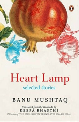 Heart Lamp: Selected Stories by Banu Mushtaq
