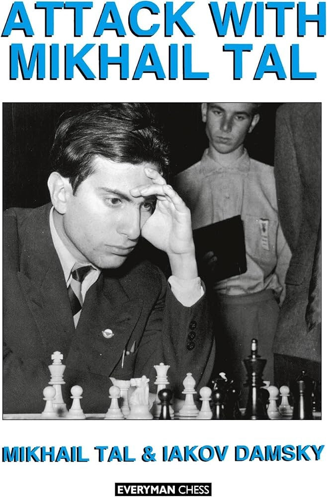Attack with Mikhail Tal by Mikhail Tal