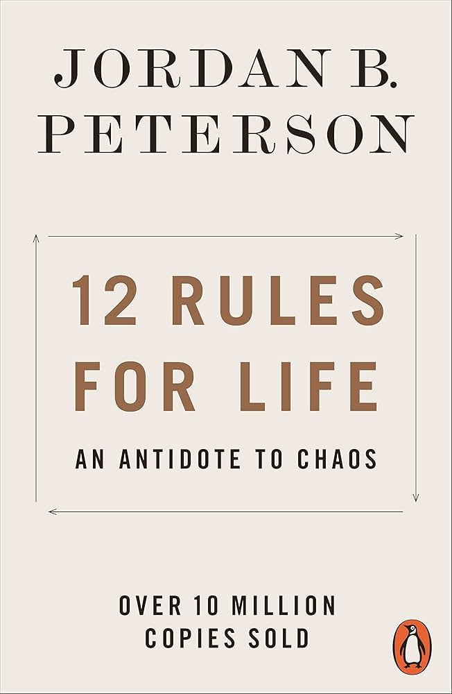 12 Rules for Life by Jordan Peterson