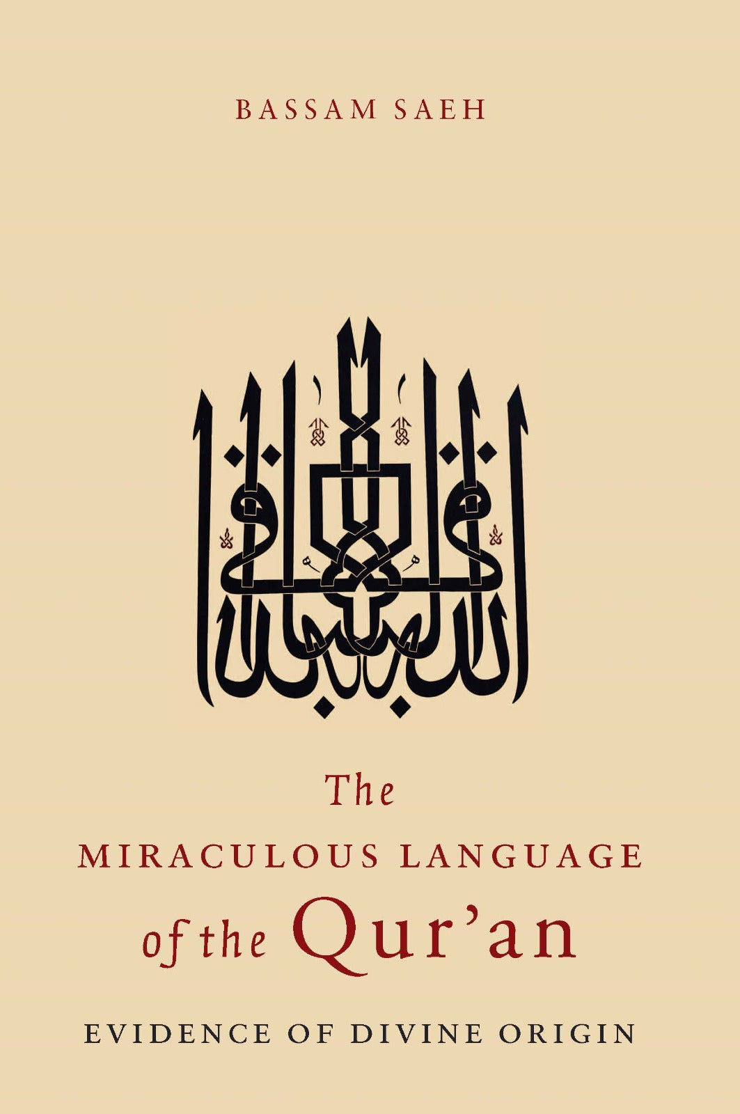 The Miraculous Language of the Qur'an by Bassam Saeh
