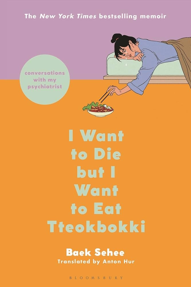 I Want to Die but I Want to Eat Tteokbokki by Baek Sehee