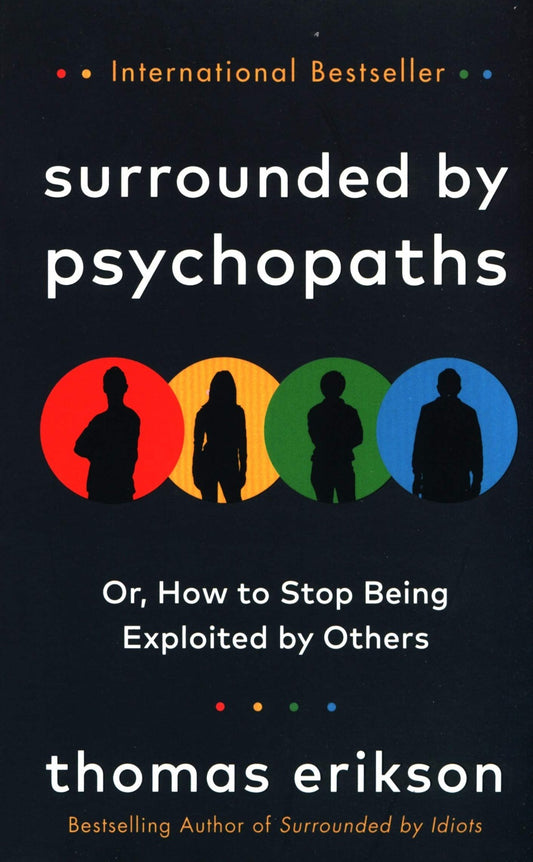 Surrounded by Psychopaths by Thomas Erikson