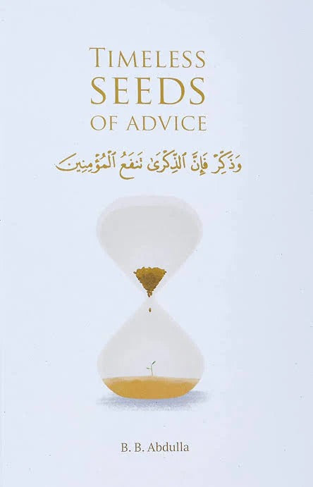 Timeless Seeds of Advice by B.B. Abdulla