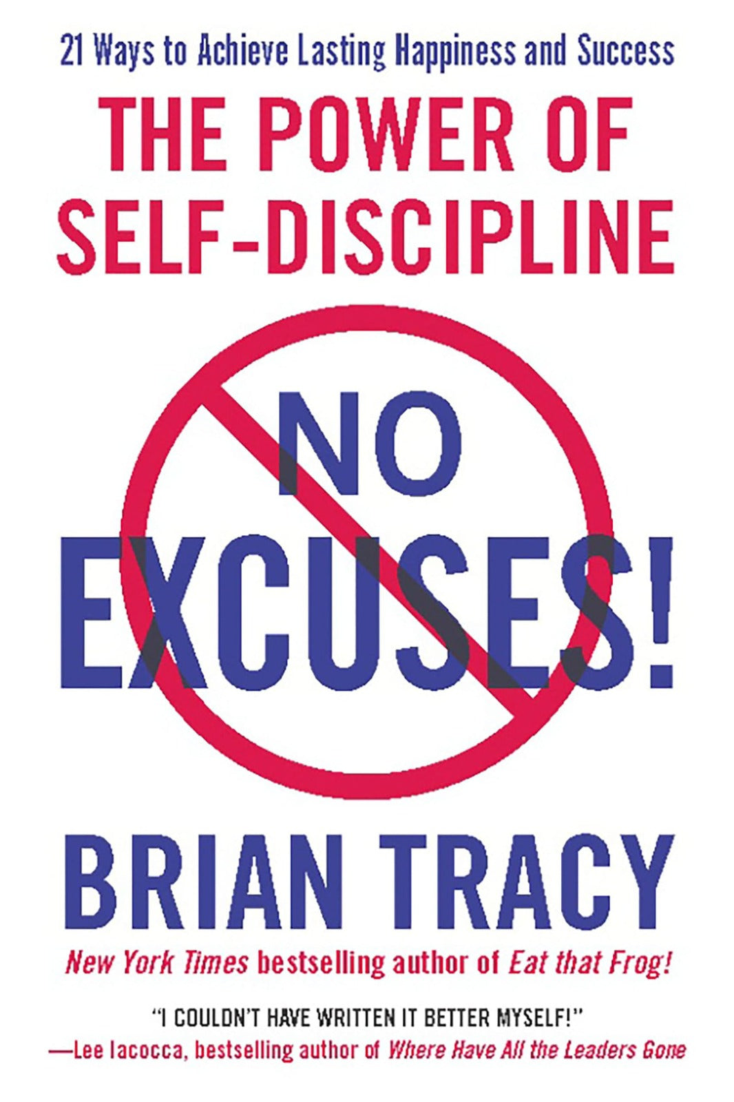 No Excuses! by Brian Tracy