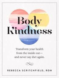 Body Kindness by Rebecca Scritchfield