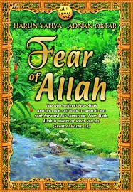 Fear of Allah by Harun Yahya & Adnan Oktar