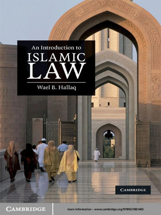 An Introduction to Islamic Law by Wael Hallaq