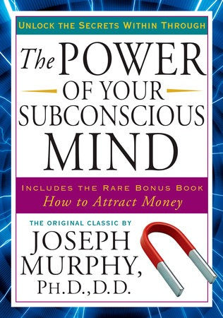 The Power of your subconscious mind by Joseph Murphy