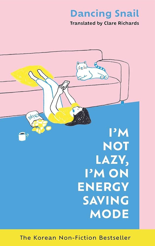 I'm Not Lazy, I'm on Energy Saving Mode by Dancing Snail