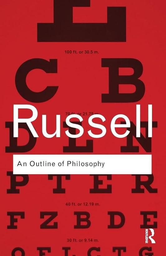 An Outline Of Philosophy by Bertrand Russell