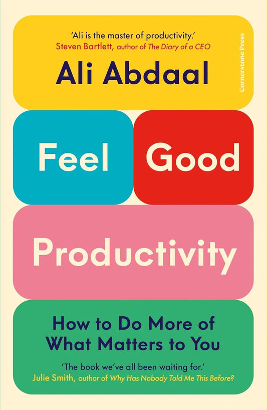 Feel-Good Productivity by Ali Abdaal