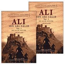 Ali Ibn Abi Talib (Volumes 1 and 2) by Dr. Ali M Sallabi