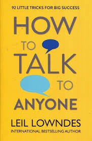 How to Talk to Anyone by Leil Lowndes