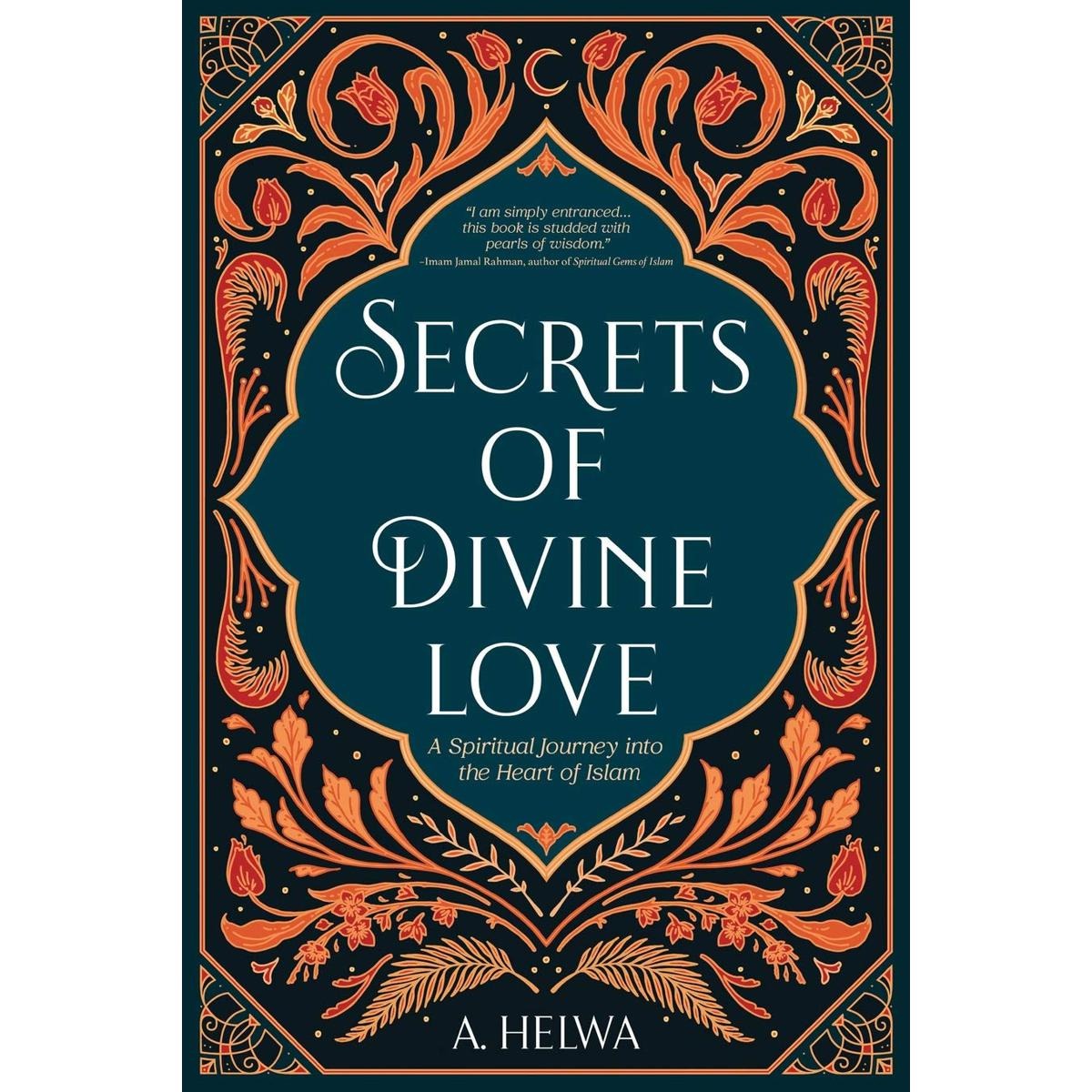 Secrets of Divine Love by A. Helwa