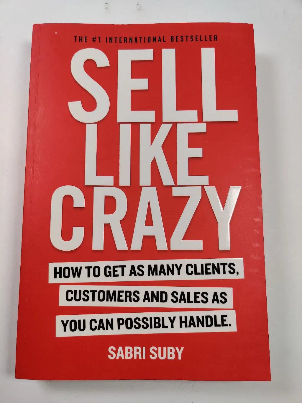 Sell Like Crazy by Sabri Suby