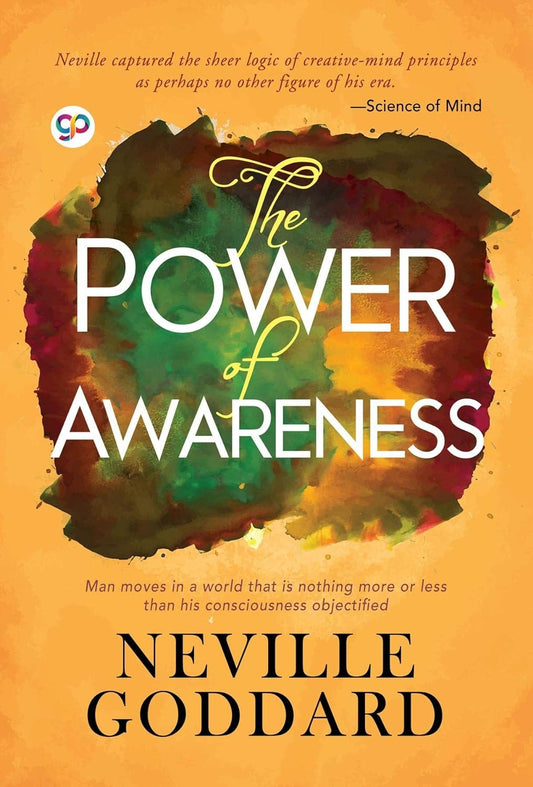 The Power of Awareness by Neville Goddard