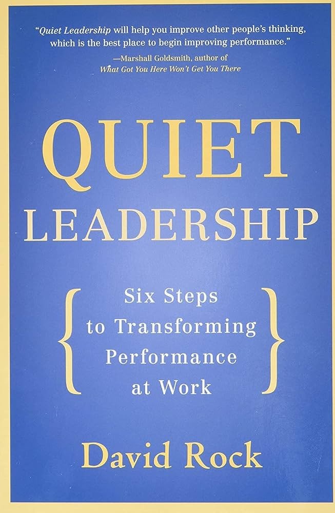 Quiet Leadership by David Rock