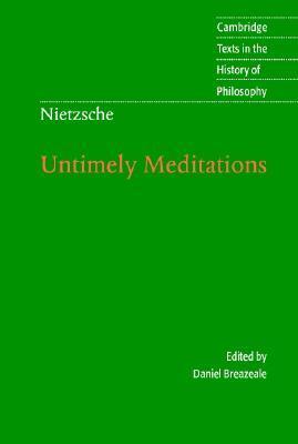 Untimely Meditations by Friedrich Nietzsche