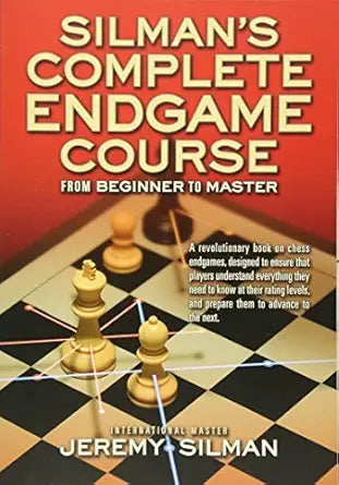 Silmans Complete Endgame Course by Jeremy Silman