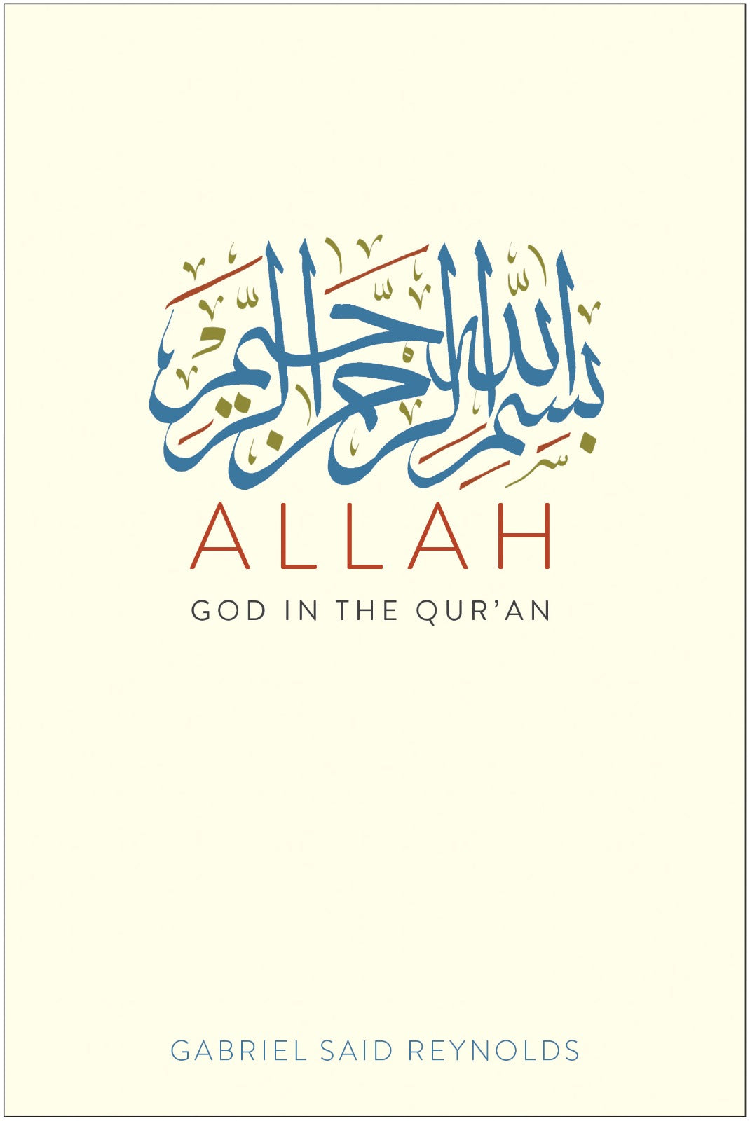 Allah: God in the Qur'an by Gabriel Said Reynolds