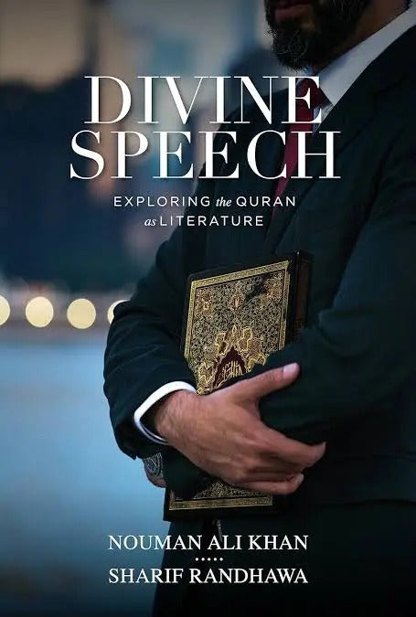 Divine Speech by Nouman Ali Khan; Sharif Randhawa