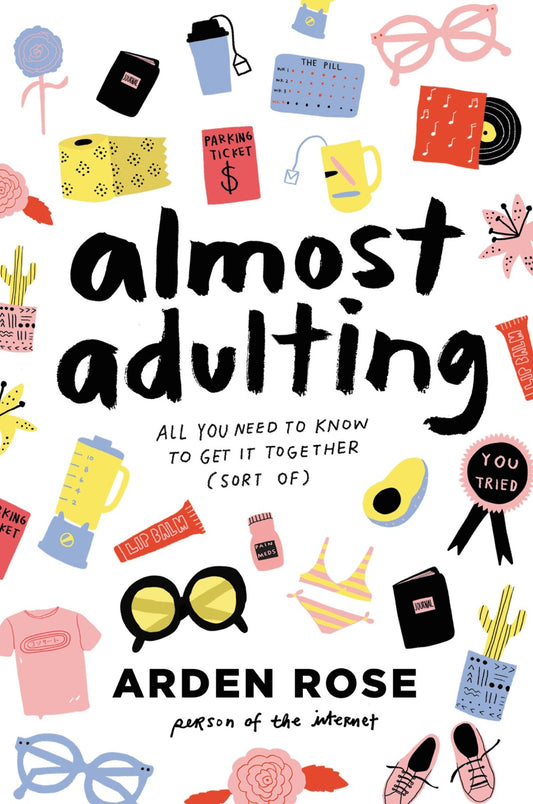 Almost Adulting by Arden Rose