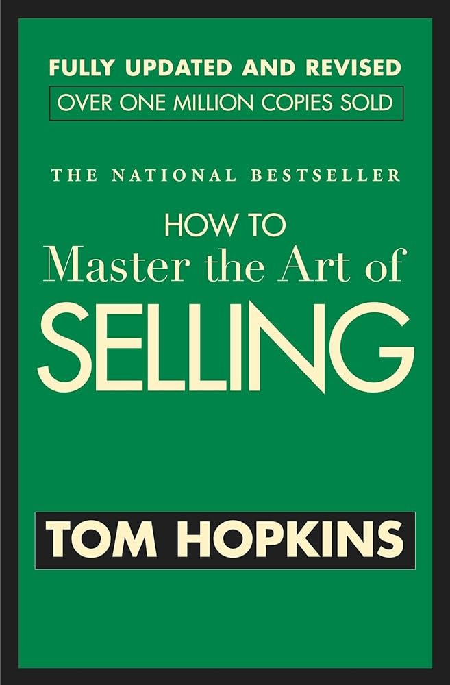 How to Master the Art of Selling by Tom Hopkins